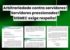 SISMEC DENUNCIA ATO DE ARBITRARIEDADE E DESRESPEITO NA REUNIÃO COM SERVIDORES RESTRITOS