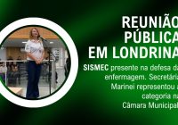 REUNIÃO PÚBLICA EM LONDRINA: SISMEC PRESENTE NA DEFESA DA ENFERMAGEM