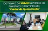 SISMEC INFORMA DO PROJETO À POLÍTICA, O CAMINHO DO “CUIDAR DE QUEM CUIDA”