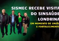 Sismec recebe visita do Sinsaúde Londrina em momento de união e fortalecimento