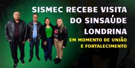 Sismec recebe visita do Sinsaúde Londrina em momento de união e fortalecimento